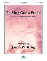 To Sing God's Praise Handbell sheet music cover